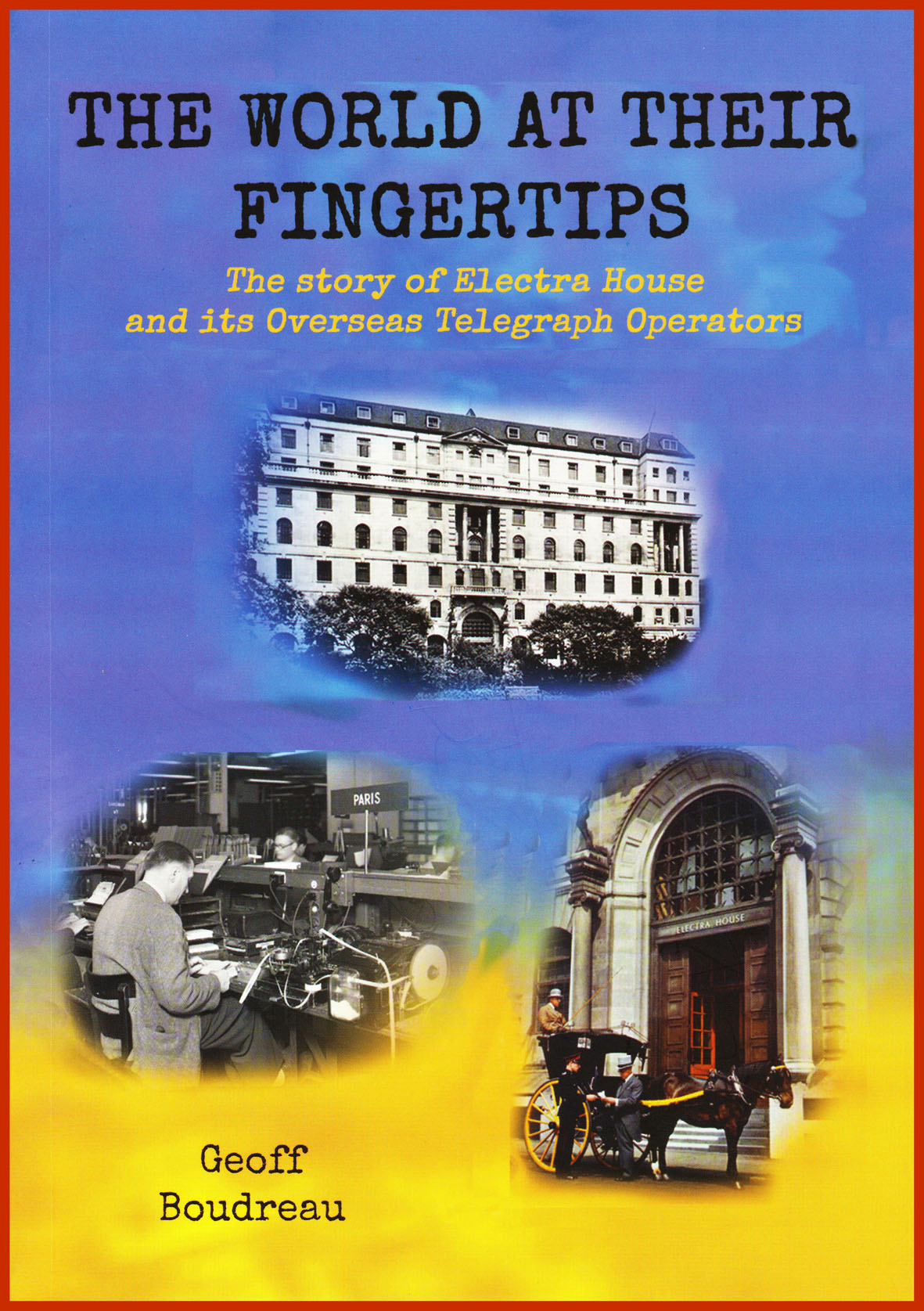 The World at Their Fingertips, by Geoff Boudreau